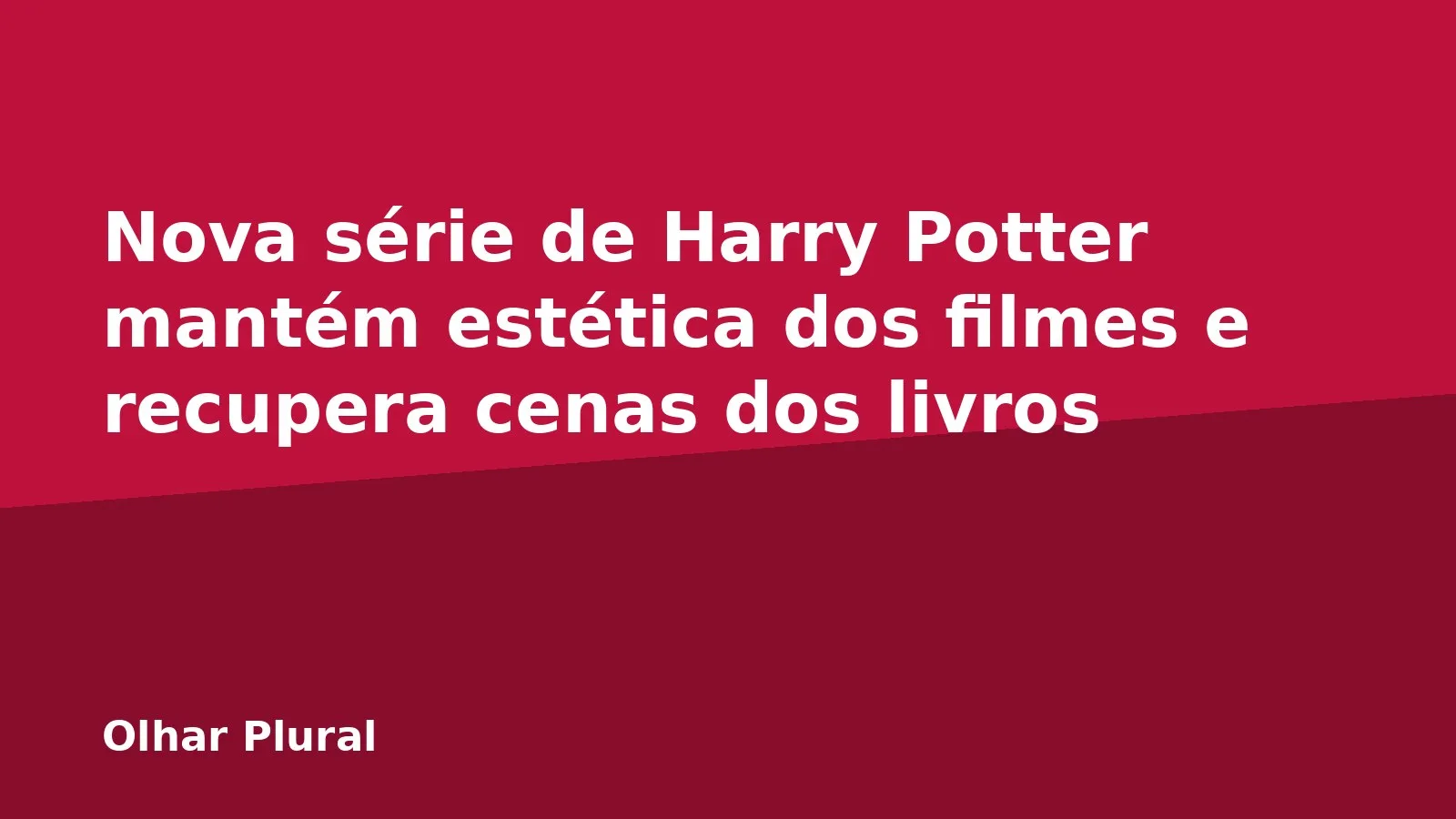 Nova série de Harry Potter mantém estética dos filmes e recupera cenas dos livros