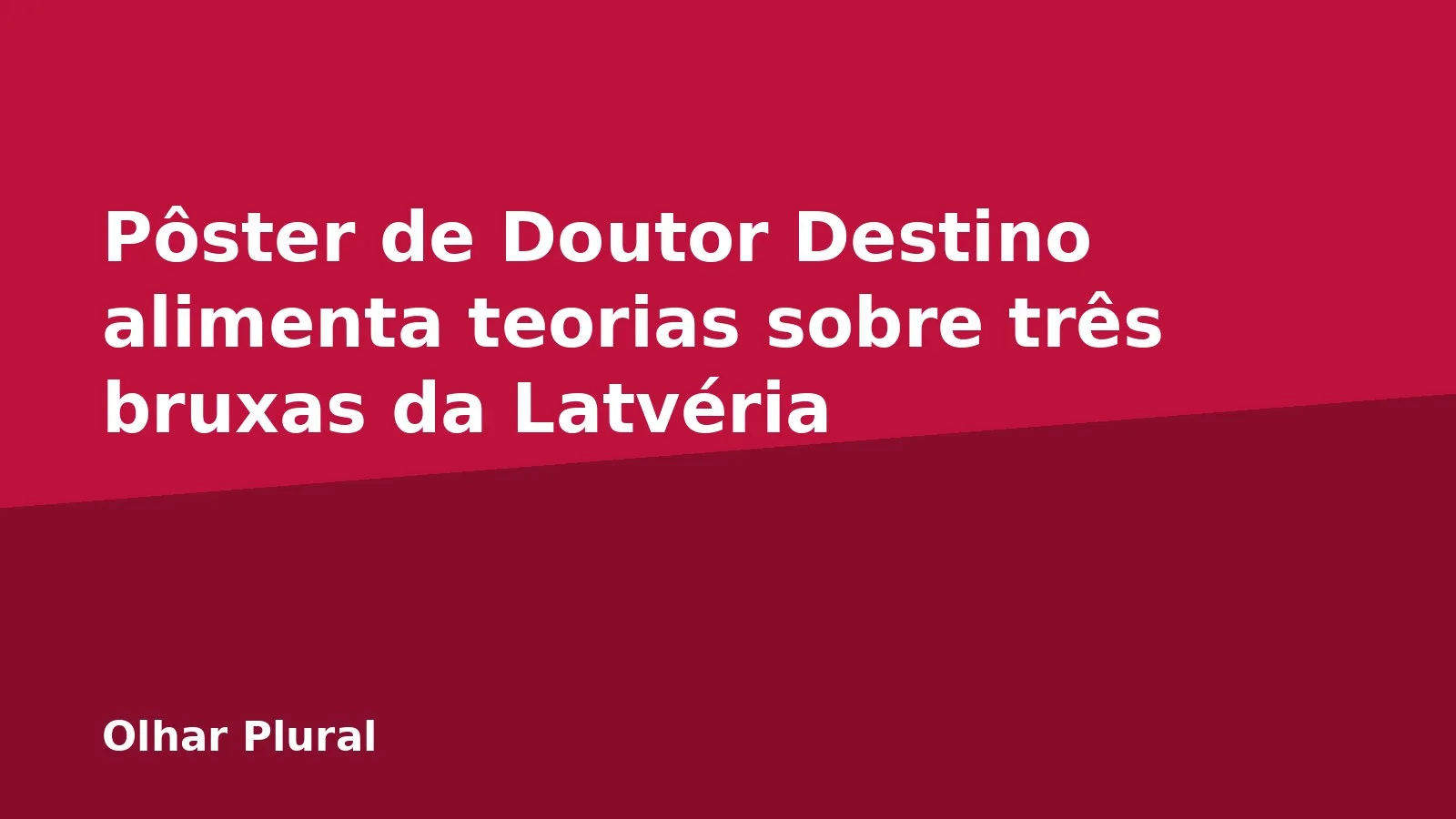 Pôster de Doutor Destino alimenta teorias sobre três bruxas da Latvéria