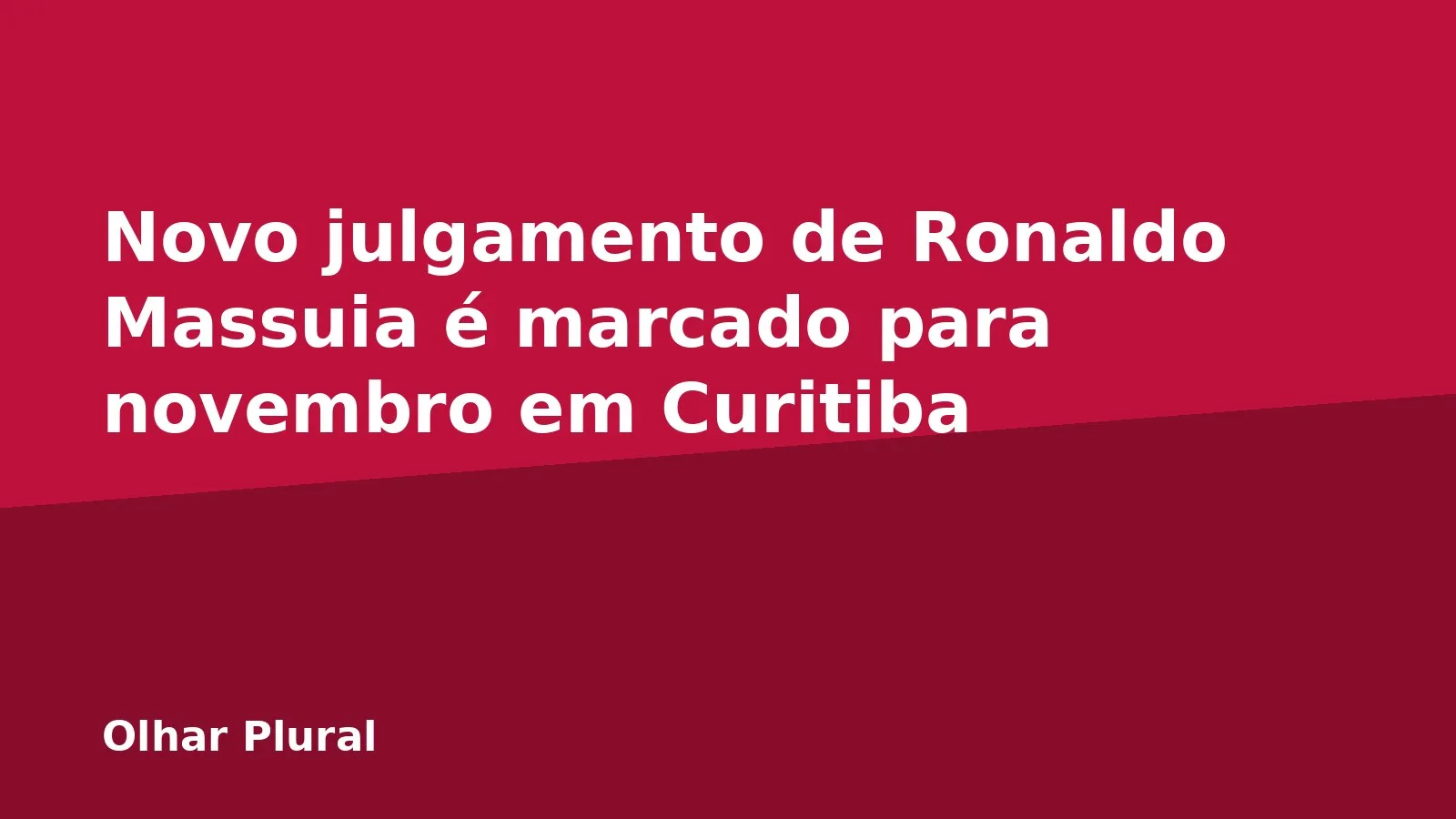 Novo julgamento de Ronaldo Massuia é marcado para novembro em Curitiba