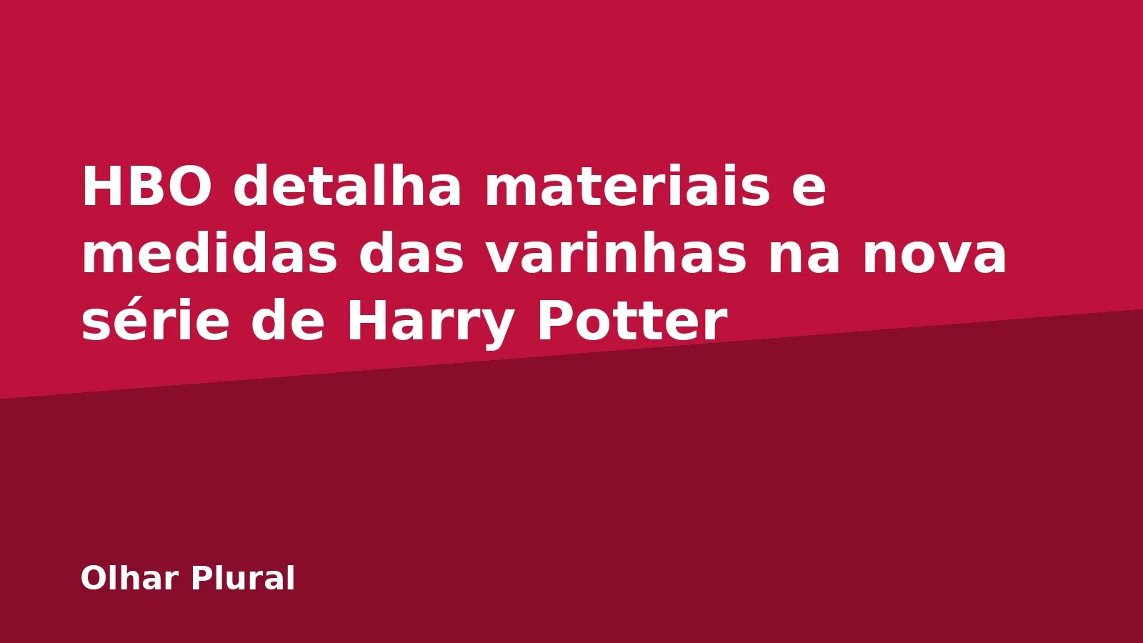 HBO detalha materiais e medidas das varinhas na nova série de Harry Potter