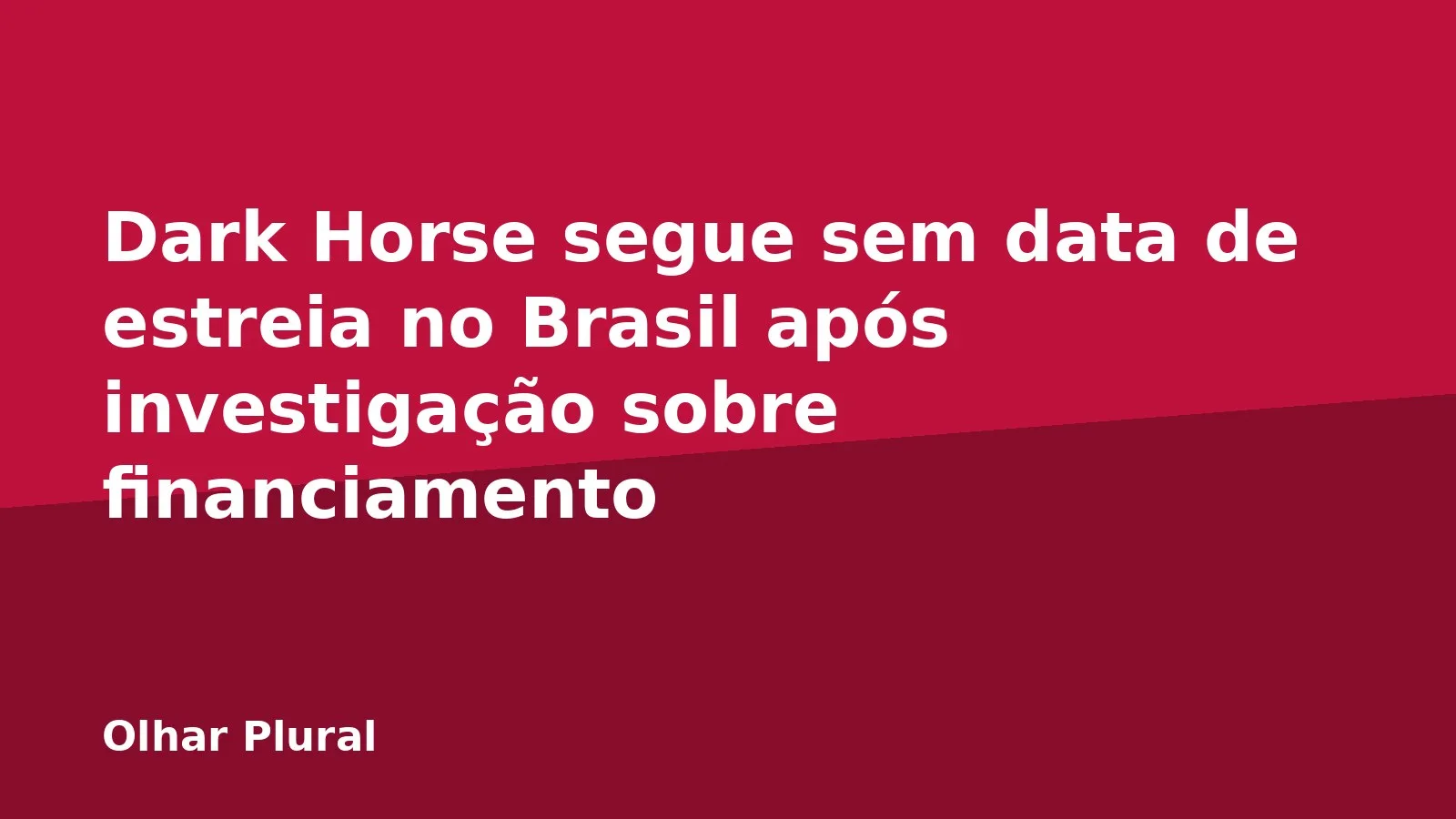Dark Horse segue sem data de estreia no Brasil após investigação sobre financiamento