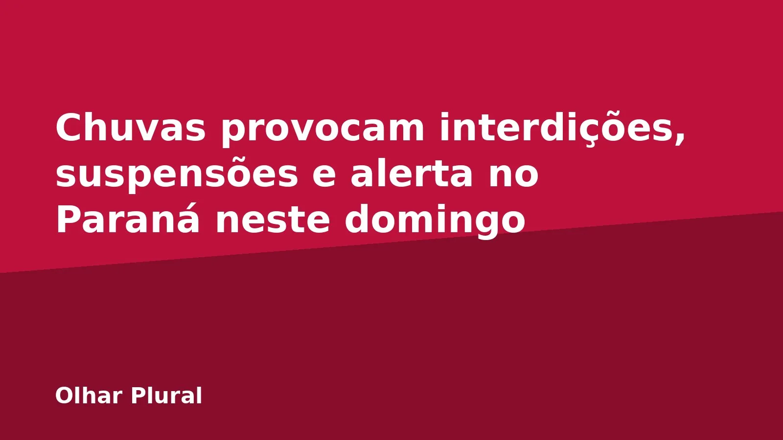 Chuvas provocam interdições, suspensões e alerta no Paraná neste domingo