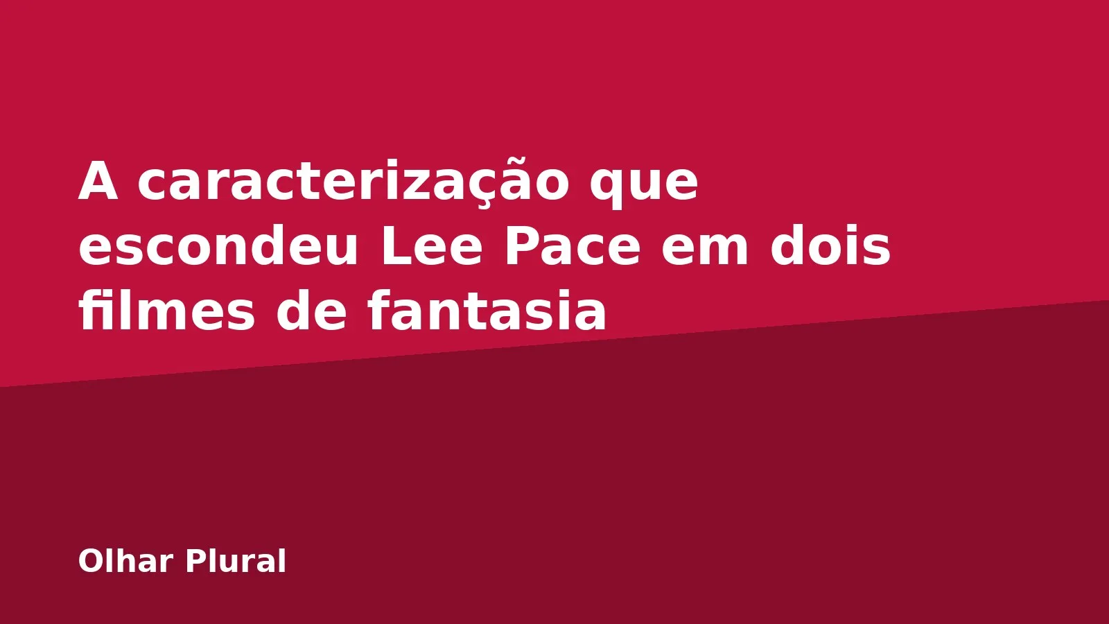 A caracterização que escondeu Lee Pace em dois filmes de fantasia