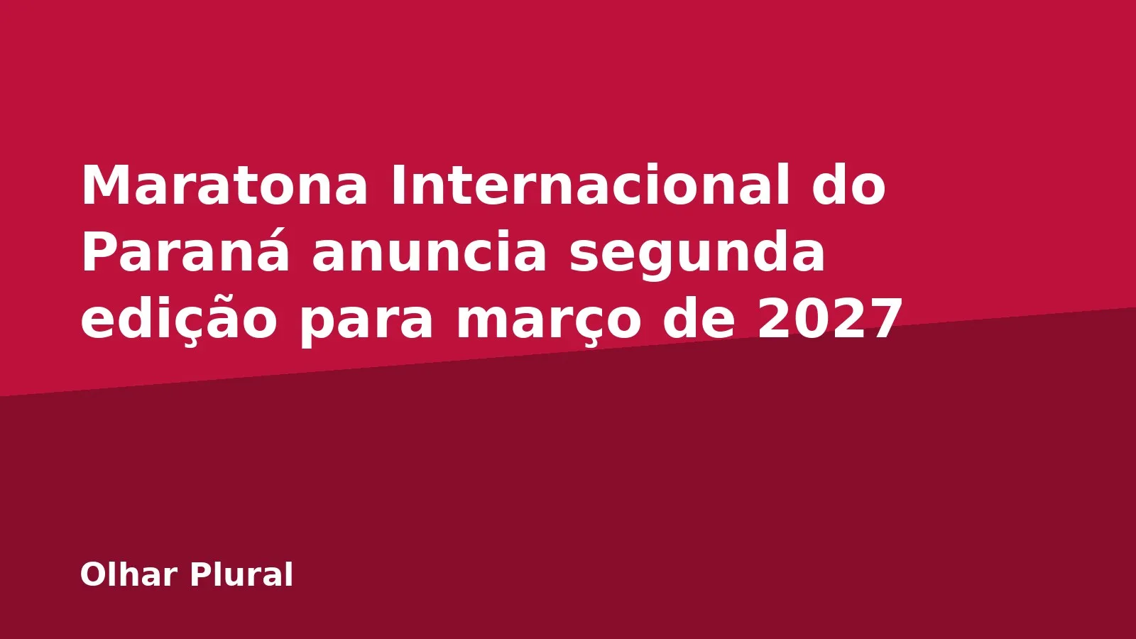 Maratona Internacional do Paraná anuncia segunda edição para março de 2027