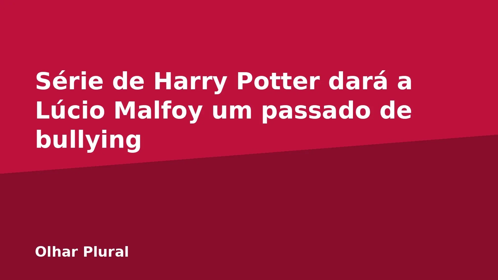 Série de Harry Potter dará a Lúcio Malfoy um passado de bullying