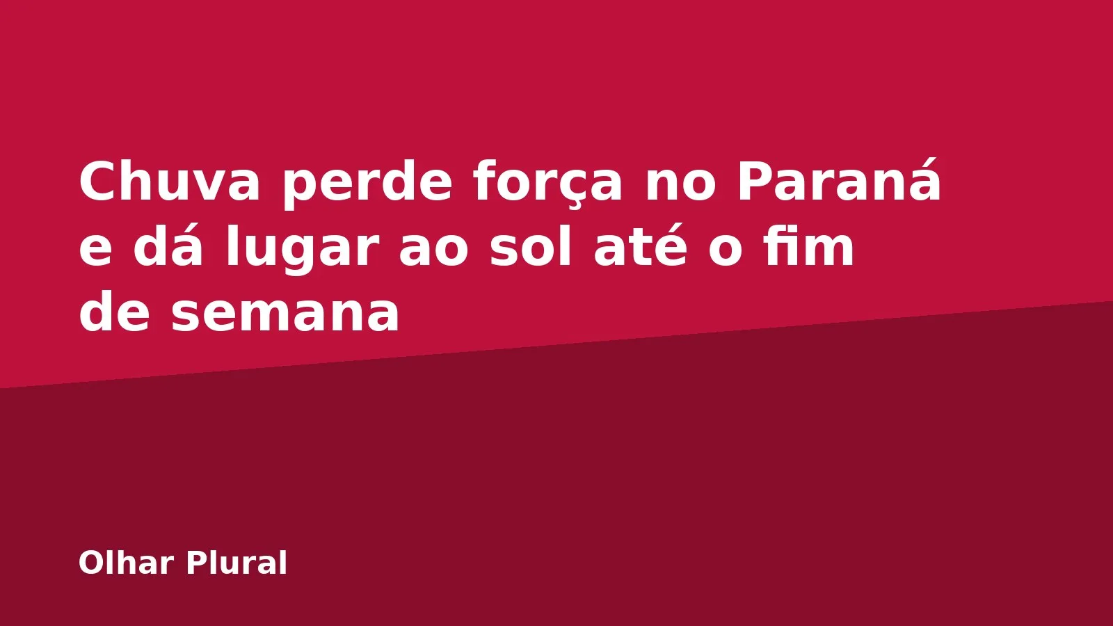 Chuva perde força no Paraná e dá lugar ao sol até o fim de semana